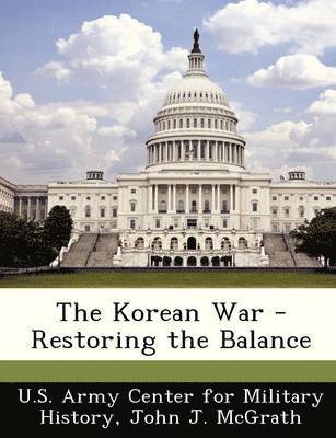 bokomslag The Korean War - Restoring the Balance