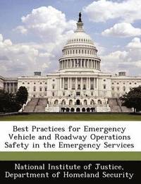 bokomslag Best Practices for Emergency Vehicle and Roadway Operations Safety in the Emergency Services