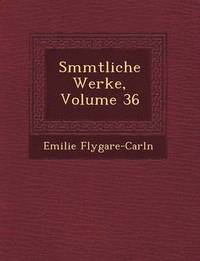 bokomslag S Mmtliche Werke, Volume 36