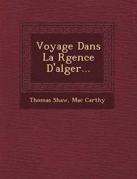 bokomslag Voyage Dans La R Gence D'Alger...