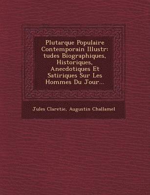 Jules Claretie, Augustin Challamel - Plutarque Populaire Contemporain Illustr, Häftad