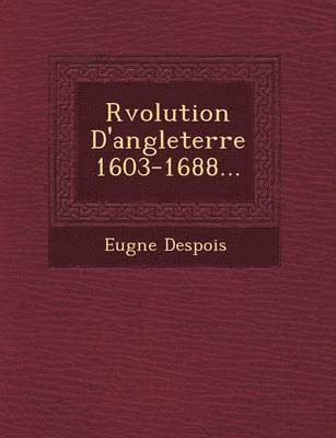 bokomslag R Volution D'Angleterre 1603-1688...