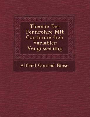 bokomslag Theorie Der Fernrohre Mit Continuierlich Variabler Vergr Sserung