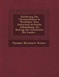bokomslag Einf&#65533;hrung Des Christenthums In Westfalen
