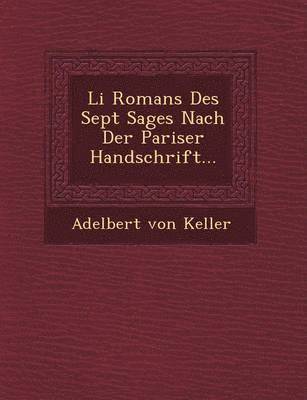 Li Romans Des Sept Sages Nach Der Pariser Handschrift... 1