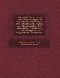 bokomslag Ubersicht Der Arbeiten Und Veranderungen Der Schlesischen Gesellschaft Fur Vaterlandische Kultur