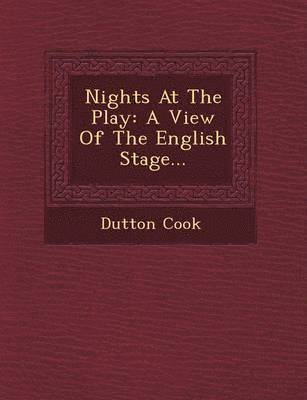 Dutton Cook - Nights At The Play, Häftad