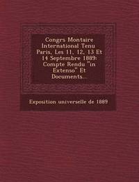 bokomslag Congr S Mon Taire International Tenu Paris, Les 11, 12, 13 Et 14 Septembre 1889