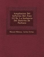 Manuel Mateos, Carlos Ortu�o, Ortu& - Ampliacion Del Informe Del Juez 3.0 De 1.a Instancia Del Distrito De Pachuca, Häftad