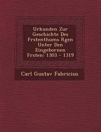 bokomslag Urkunden Zur Geschichte Des F Rstenthums R Gen Unter Den Eingebornen F Rsten