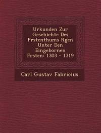 bokomslag Urkunden Zur Geschichte Des F Rstenthums R Gen Unter Den Eingebornen F Rsten