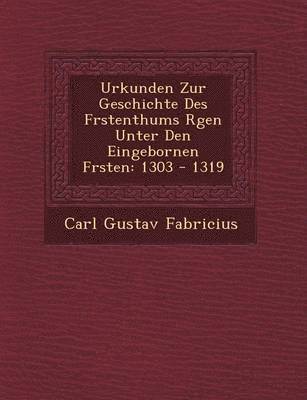 bokomslag Urkunden Zur Geschichte Des F Rstenthums R Gen Unter Den Eingebornen F Rsten