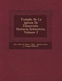 bokomslag Tratado de La Iglesia de Jesucristo Historia Eclesi Stica, Volume 2