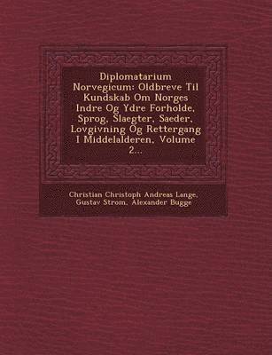 Gustav Strom, Alexander Bugge, Christian Christoph Andreas Lange - Diplomatarium Norvegicum, Häftad