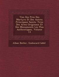 bokomslag Vies Des P&#65533;res Des Martyrs Et Des Autres Principaux Saints