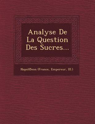 Analyse de La Question Des Sucres... 1