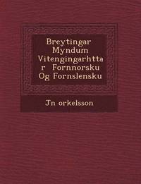 bokomslag Breytingar Myndum VI Tengingarh Ttar Fornnorsku Og Forn Slensku