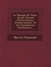 bokomslag Le Disciple de Jesus-Christ