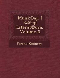 bokomslag Munk Aji I Sz Ep Literat Ura, Volume 6