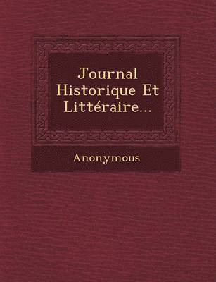 bokomslag Journal Historique Et Litteraire...