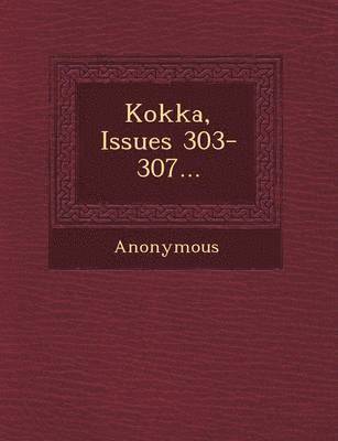 bokomslag Kokka, Issues 303-307...