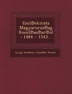 bokomslag Eml Ekirata Magyarorsz AG Roml as AR Ol