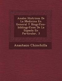 bokomslag Anales Hist ricos De La Medicina En General Y Biogr fico-bibliogr ficos De La Espa ola En Particular, 3