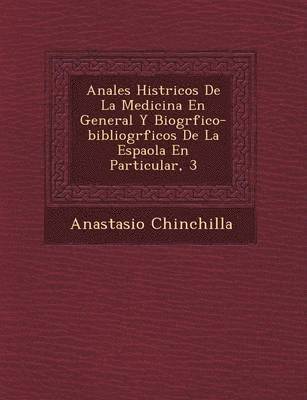 bokomslag Anales Hist&#65533;ricos De La Medicina En General Y Biogr&#65533;fico-bibliogr&#65533;ficos De La Espa&#65533;ola En Particular, 3