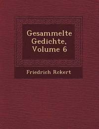 bokomslag Gesammelte Gedichte, Volume 6
