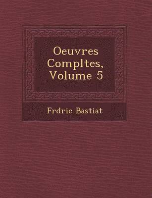 bokomslag Oeuvres Completes, Volume 5