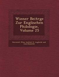 bokomslag Wiener Beitr GE Zur Englischen Philologie, Volume 25