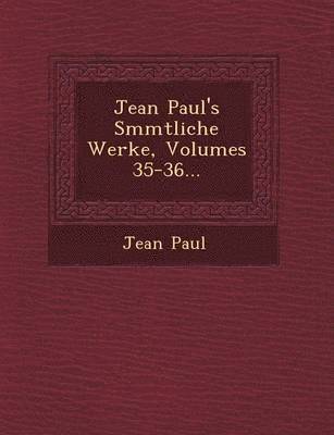 bokomslag Jean Paul's S Mmtliche Werke, Volumes 35-36...