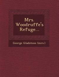 bokomslag Mrs. Woodruffe's Refuge...