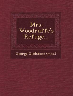 bokomslag Mrs. Woodruffe's Refuge...