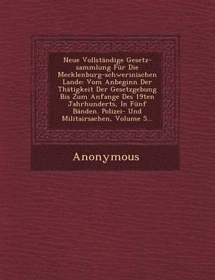 bokomslag Neue Vollstandige Gesetz-Sammlung Fur Die Mecklenburg-Schwerinischen Lande