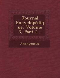 bokomslag Journal Encyclopedique, Volume 3, Part 2...