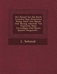 bokomslag Kampf Um Das Reich Zwischen Dem Romischen Konig Adolf Von Nassau Und Herzog Albrecht Von Oestreich