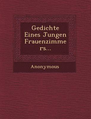 Gedichte Eines Jungen Frauenzimmers... 1