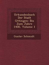 bokomslag Urkundenbuch Der Stadt G Ttingen