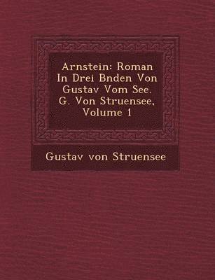 Gustav Von Struensee - Arnstein, Häftad