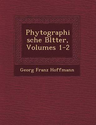 bokomslag Phytographische Bl Tter, Volumes 1-2