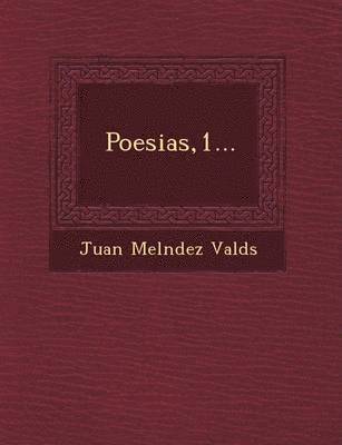 Juan Melndez Valds - Poesias,1..., Häftad