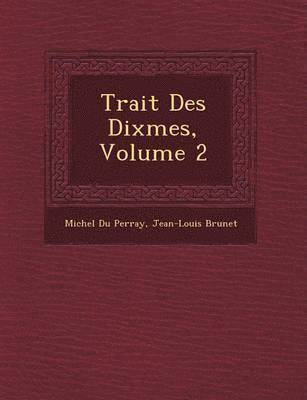 Trait� Des Dixmes, Volume 2