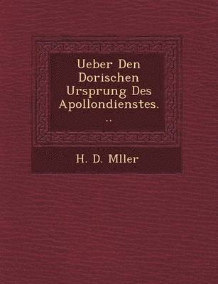bokomslag Ueber Den Dorischen Ursprung Des Apollondienstes...