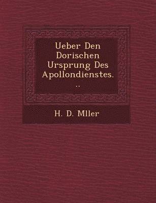 bokomslag Ueber Den Dorischen Ursprung Des Apollondienstes...