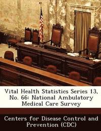 bokomslag Vital Health Statistics Series 13, No. 66