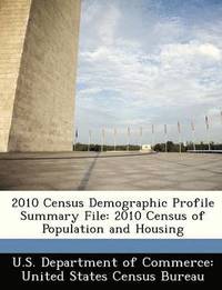 bokomslag 2010 Census Demographic Profile Summary File