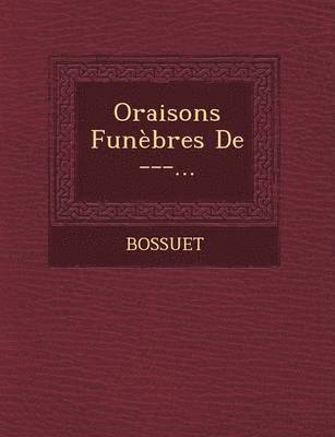 bokomslag Oraisons Funebres de ---...