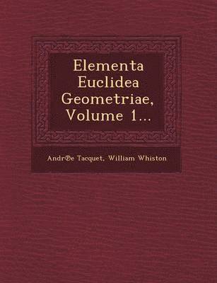 bokomslag Elementa Euclidea Geometriae, Volume 1...