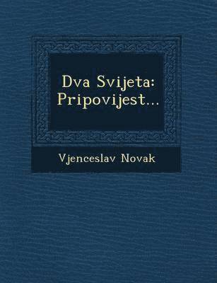 bokomslag Dva Svijeta